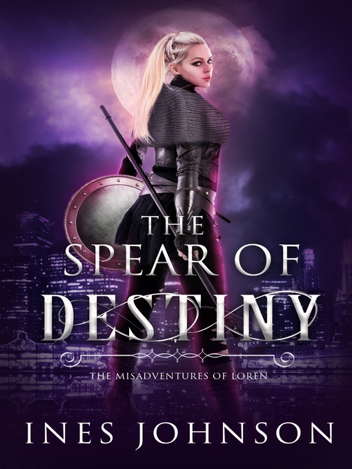 Title details for Spear of Destiny by Ines Johnson - Available